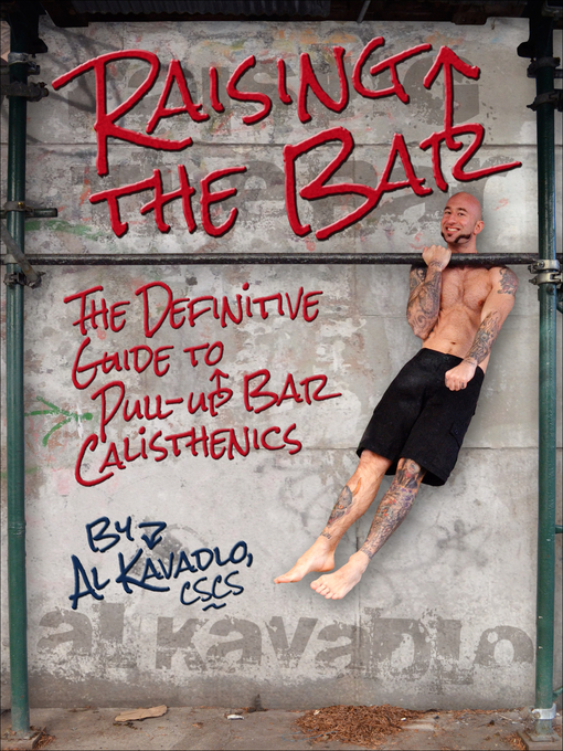Title details for Raising the Bar by Al Kavadlo - Wait list